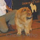Chow's Who